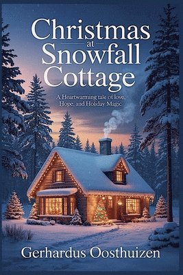 Gerhardus Oosthuizen - Christmas at Snowfall Cottage, Häftad