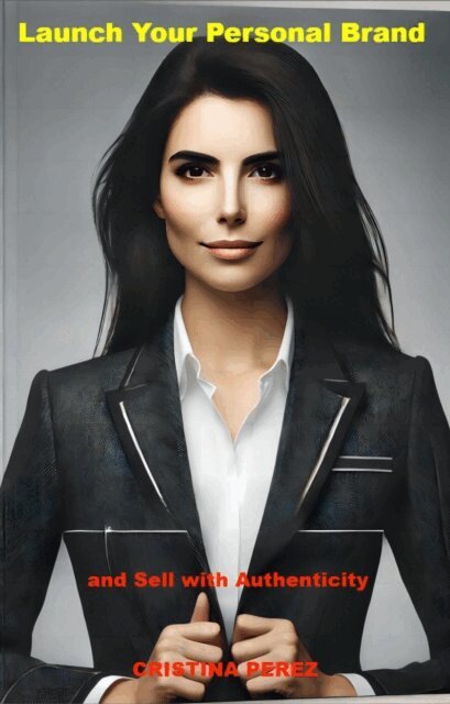 Cristina Perez - Launch your personal brand, E-bok