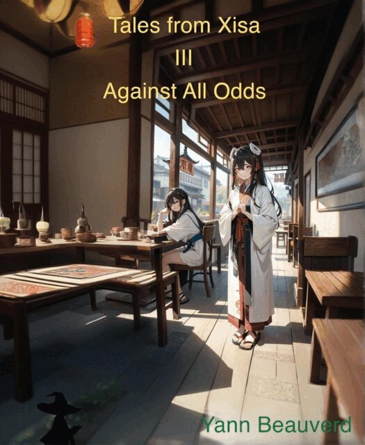 Yann Beauverd - Tales from Xisa III - Against All Odds, E-bok