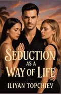 Seduction as a Way of Life
