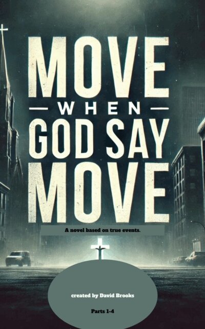 David J. Brooks - Move When God Say Move, E-bok