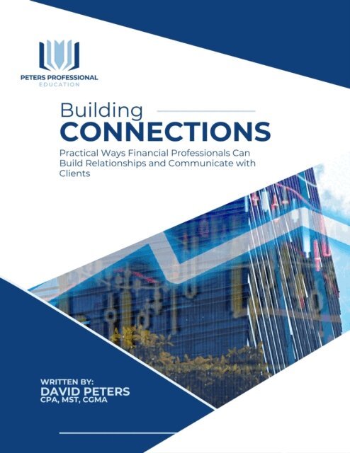 David Peters - Building Connections: Practical Ways Financial Professionals Can Build Relationships and Communicate with Clients, E-bok