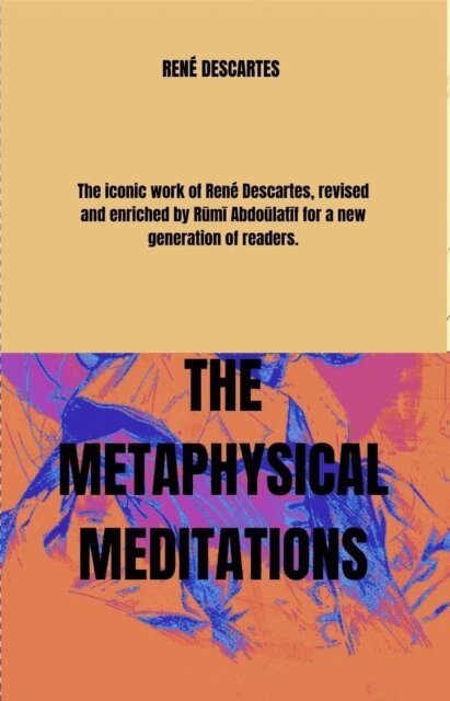 Rumi Abdoulatif - First Metaphysical Meditations, E-bok