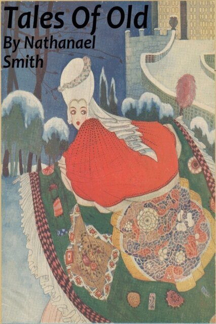 Nathanael Smith - Tales Of Old, E-bok