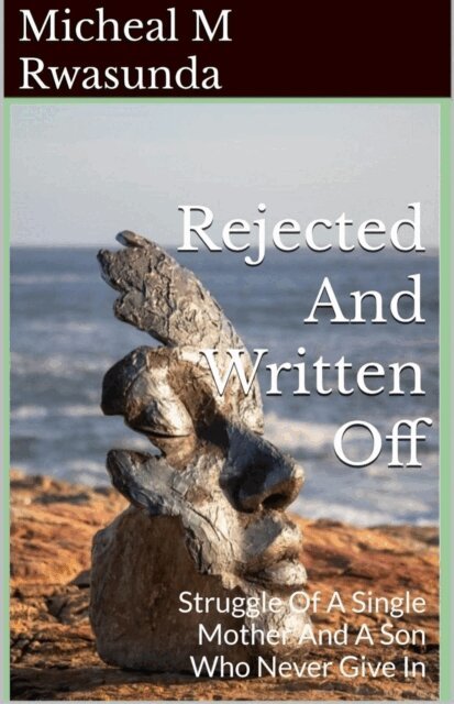 Micheal Rwasunda - Rejected and Written Off, E-bok