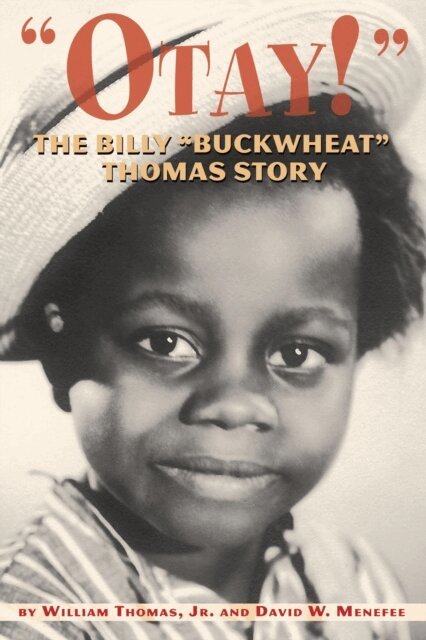 David W. Menefee, William Thomas Jr. - Otay! The Billy &quote;Buckwheat&quote; Thomas Story, E-bok