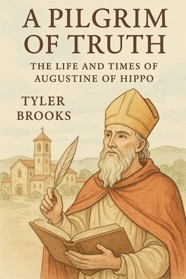 Tyler Brooks - Pilgrim of Truth, Häftad