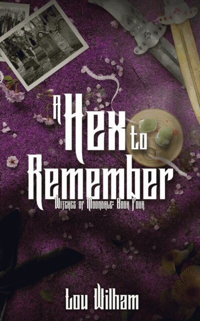Lou Wilham - Hex To Remember, E-bok