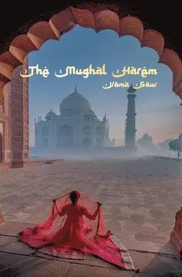 Vama Gaur - Mughal Harem, Häftad. Tillgänglighet: Lägg i varukorg