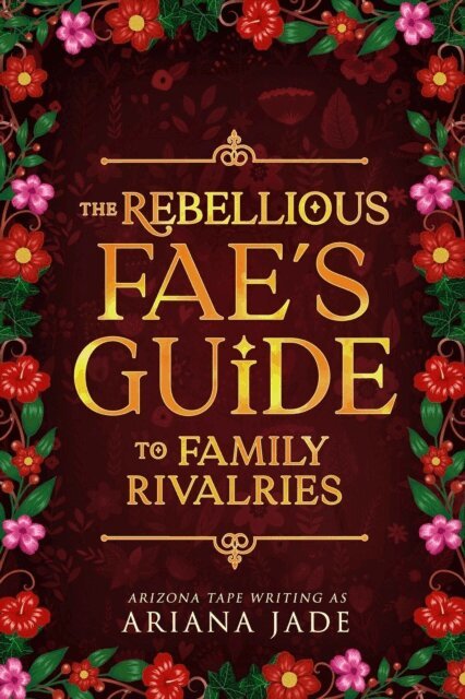 Arizona Tape, Ariana Jade - Rebellious Fae And Her Irresistible Rival, E-bok