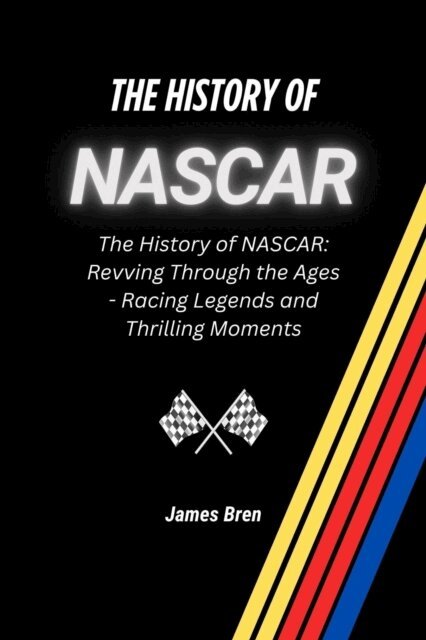 James Bren - History of NASCAR, E-bok. Tillgänglighet: Lägg i varukorg