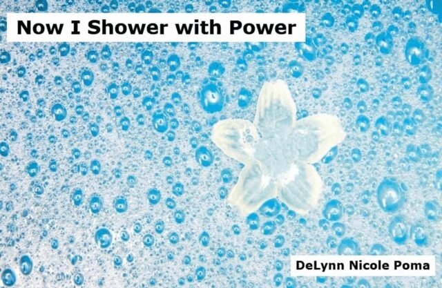 DeLynn Nicole Poma - Now I Shower with Power, E-bok. Tillgänglighet: Lägg i varukorg