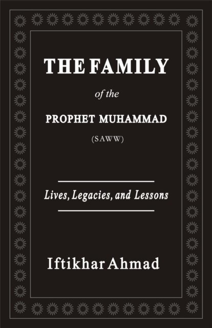 Iftikhar Ahmad - Family of the Prophet Muhammad (SAWW), E-bok