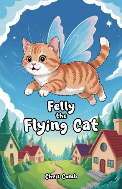 Chris Comb - Felly the Flying Cat, E-bok. Tillgänglighet: Lägg i varukorg
