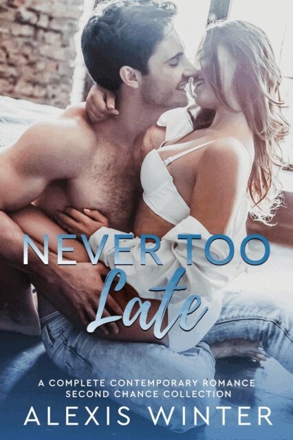 Alexis Winter - Never Too Late, E-bok
