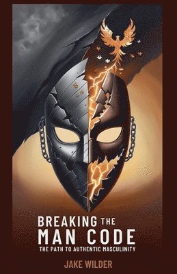 Jake Wilder - Breaking the Man Code, Häftad. Tillgänglighet: Lägg i varukorg