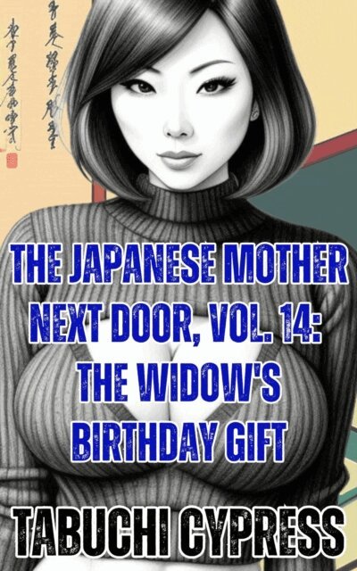 Tabuchi Cypress - Japanese Mother Next Door, Vol. 14: The Widow's Birthday Gift, E-bok. Tillgänglighet: Lägg i varukorg