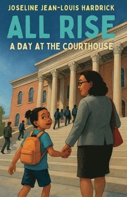 Joseline Hardrick - All Rise A Day at the Courthouse, Häftad