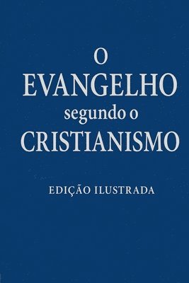 Decio Martins de Medeiros - O Evangelho segundo o Cristianismo, Häftad