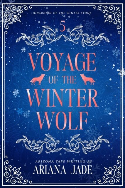 Arizona Tape, Ariana Jade - Voyage Of The Winter Wolf, E-bok