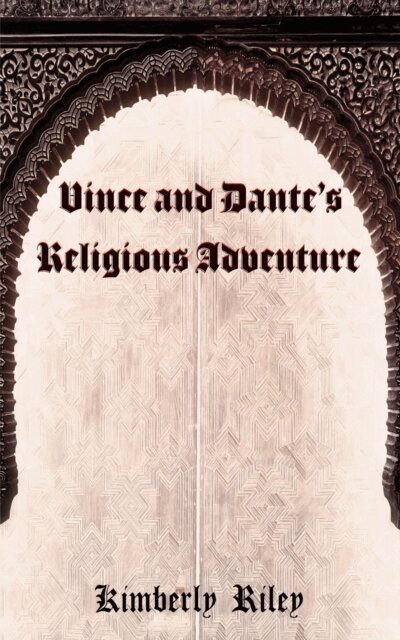 Kimberly Riley, Phoenix Voices Publishing - Vince and Dante's Religious Adventure, E-bok