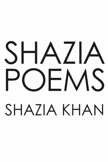 Shazia Khan - Shazia Poems, E-bok