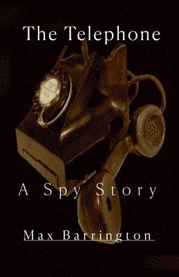 Max Barrington - Telephone - A spy Story, Häftad
