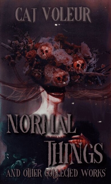 Cat Voleur - Normal Things And Other Collected Works, E-bok