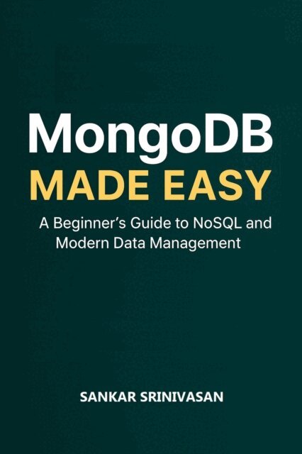 Sankar Srinivasan - MongoDB Made Easy, E-bok. Tillgänglighet: Lägg i varukorg