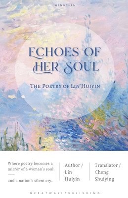 Lin Huiyin - Echoes of Her Soul, Häftad