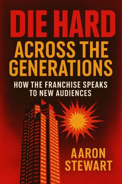 Aaron Stewart - Die Hard Across the Generations: How the Franchise Speaks to New Audiences, E-bok. Tillgänglighet: Lägg i varukorg