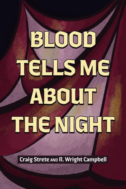 R. Wright Campbell, Craig Strete - Blood Tells Me About the Night, E-bok