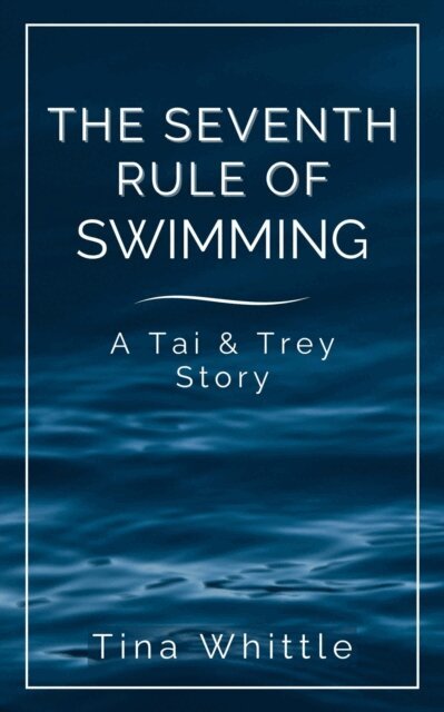 Tina Whittle - Seventh Rule of Swimming, E-bok