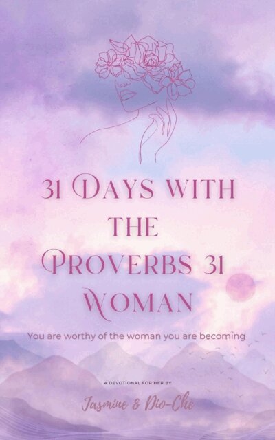 Dioline Cheriah - 31 Days With The Proverbs 31 Woman, E-bok