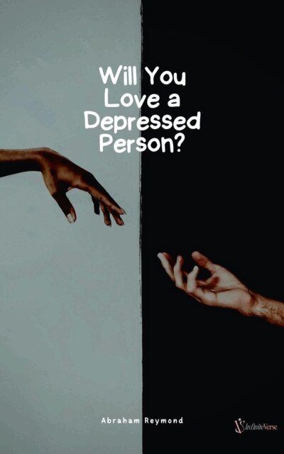 Abraham Reymond - Will You Love a Depressed Person?, E-bok