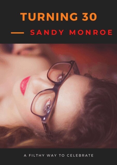 Sandy Monroe - Turning 30, E-bok