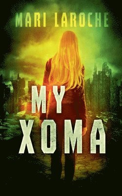 Mari Laroche - My Xoma, Häftad