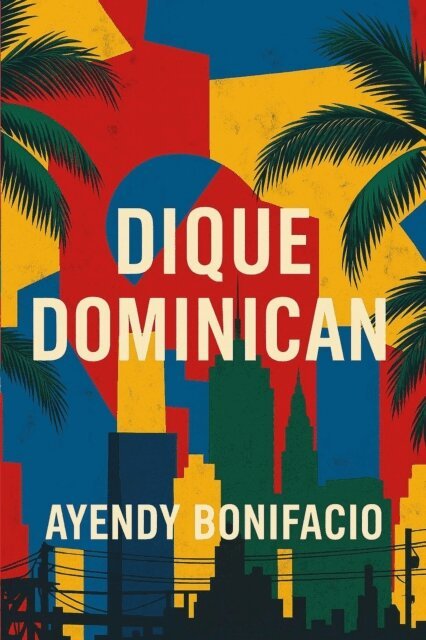 Ayendy Bonifacio - Dique Dominican, E-bok