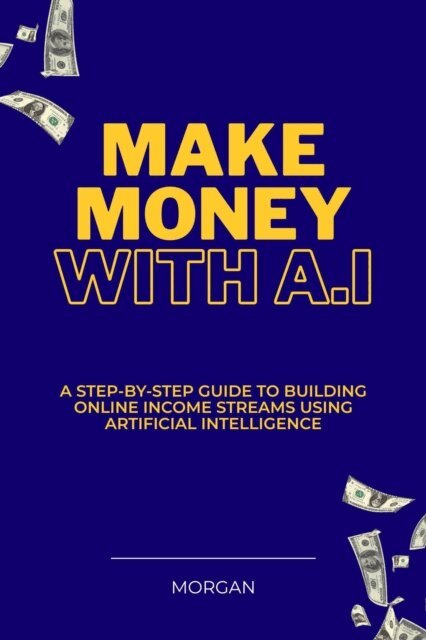 Morgan - Make Money with AI, E-bok