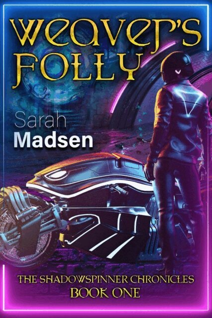 Sarah Madsen - Weaver's Folly, E-bok