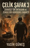�elik ?afak 3 - Zerd�?t'�n ?ntikam? ve Zengezur Koridoru ?haneti