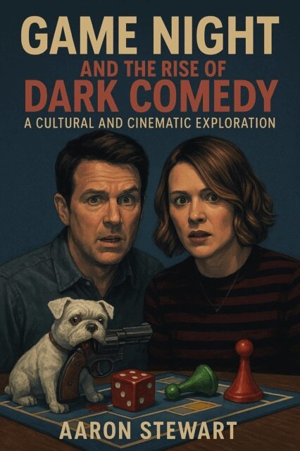Aaron Stewart - Game Night and the Rise of Dark Comedy: A Cultural and Cinematic Exploration, E-bok. Tillgänglighet: Lägg i varukorg