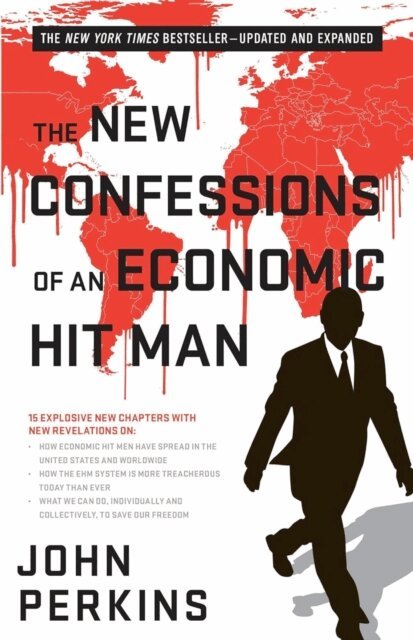 John Perkins - New Confessions of an Economic Hit Man, E-bok