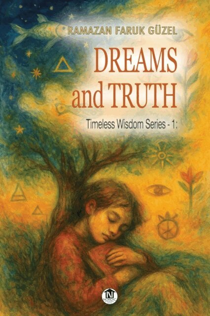 Ramazan Faruk Guzel, Roh Nordic AB - Dreams and Truth (Timeless Wisdom Series -1), E-bok