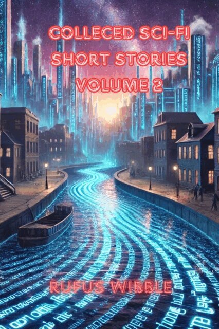 Rufus Wibble - Collected SciFi Short Stories, E-bok
