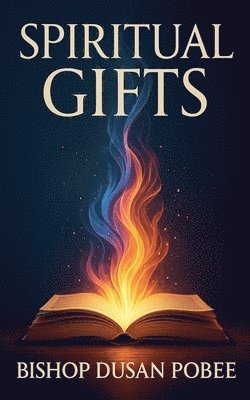 Bishop Dusan Pobee - Spiritual Gifts, Häftad