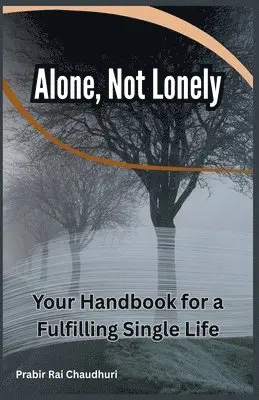Prabir Rai Chaudhuri - Alone, Not Lonely, Häftad. Tillgänglighet: Lägg i varukorg