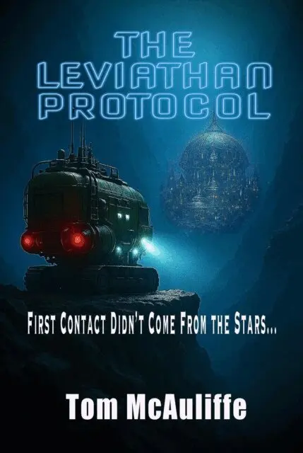 Tom McAuliffe - Leviathan Protocol-First Contact Did Not Come from the Stars, E-bok. Tillgänglighet: Lägg i varukorg