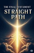 Final Testament; The Straight Path
