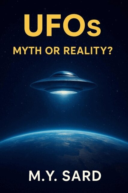 M.Y.Sard - UFOs. Myth or Realty?, E-bok